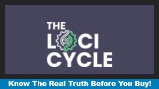 The Loci Cycle Review by Real Student!…