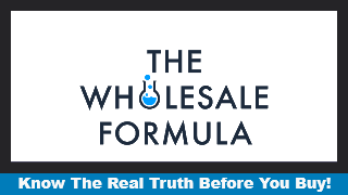 The Wholesale Formula Review & Bonus Offers 2021