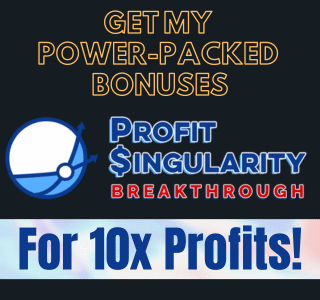 Profit Singularity Breakthrough Bonuses