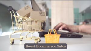 Boost Ecommerce Sales