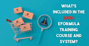 What’s Included in the eFormula Training Course and System 2024